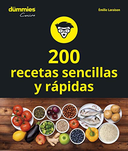 200 recetas sencillas y rápidas (Para Dummies)