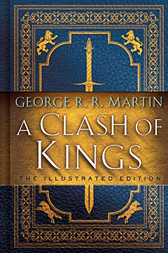 A Clash Of Kings - Illustrated: A Song of Ice and Fire: Book Two: 2