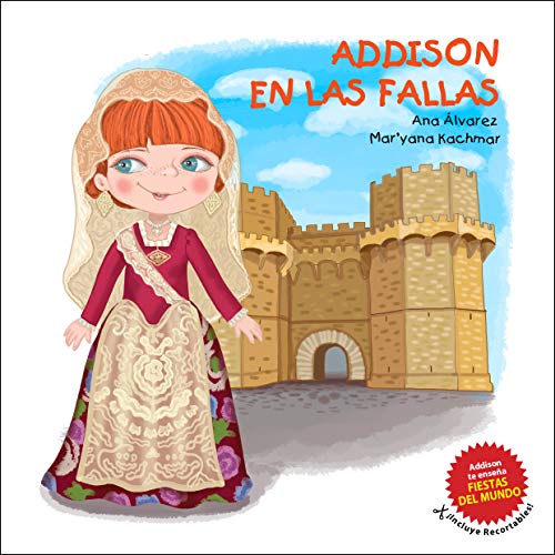 ADDISON EN LAS FALLAS: Una colección sobre fiestas alrededor del mundo y moda infantil (Colección Addison nº 4)