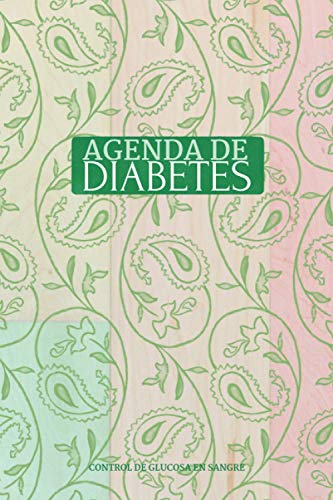 AGENDA DE DIABETES Control de Glucosa en Sangre: Cuaderno de Control de Diabetes ~ Regalo Útil para Diabéticos ~ Libro de Registro de Niveles de ... y Después: Desayuno | Comida | Cena | Noche