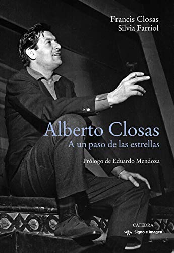 Alberto Closas: A un paso de las estrellas (Signo e imagen)
