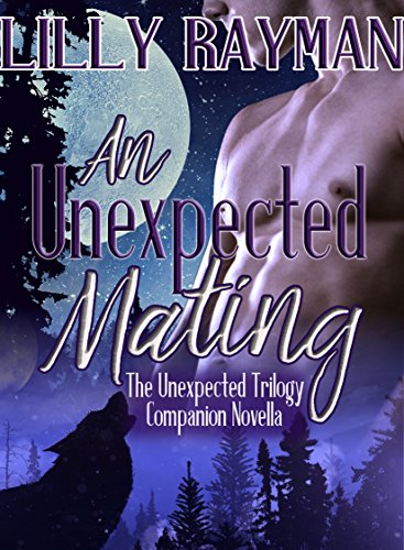 An Unexpected Mating: Prequel to The Unexpected Trilogy (English Edition)