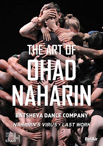 Art of Ohad Naharin (The) - Naharin's Virus / Last Work [Ballets] (Batsheva Dance Company, 2014-2017) (NTSC) [DVD]
