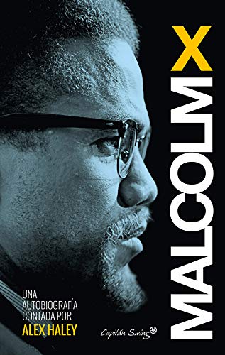Autobiografía: Malcolm X. Contada por Alex Haley (Ensayo)