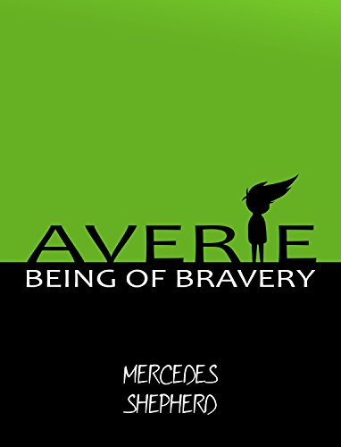 AVERIE: Being of Bravery (Project AVERIE, Part 3) (English Edition)