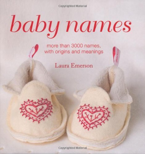 Baby Names - More than 3000 names, with origins and meanings (Gift) by Laura Emerson (14-Feb-2013) Hardcover