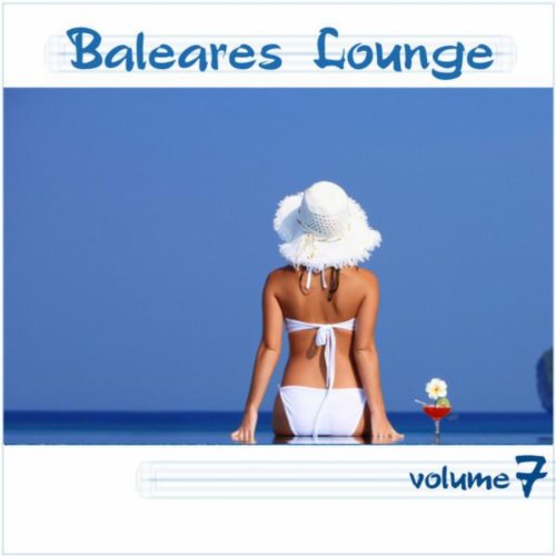 Baleares Lounge Vol. 7 Baleares Lounge Vol. 7