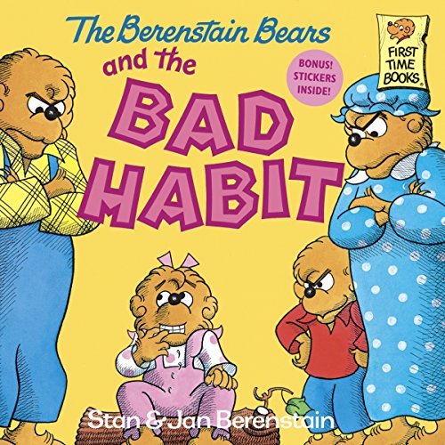 Berenstain Bears And The Bad Habi (First Time Books)