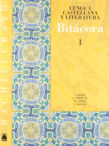 Bitácora 1. Lengua castellana y literatura 1. Bachillerato - 9788430752669