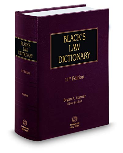 Black's Law Dictionary 11th Edition, Hardcover (BLACK'S LAW DICTIONARY (STANDARD EDITION))