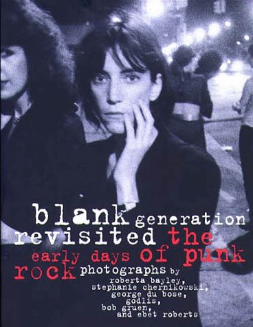 Blank Generation Revisited: The Early Days of Punk Rock