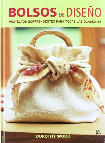 Bolsos de Diseño: Proyectos Sorprendentes para Todas las Ocasiones (Manualidades y Complementos)