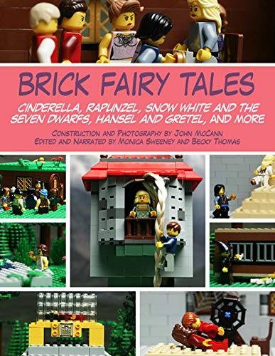 Brick Fairy Tales: Cinderella, Rapunzel, Snow White and the Seven Dwarfs, Hansel and Gretel, and More (English Edition)