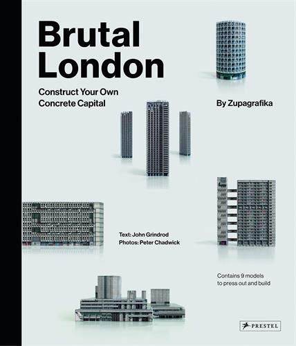 Brutal London. Construct Your Own Concrete Capital