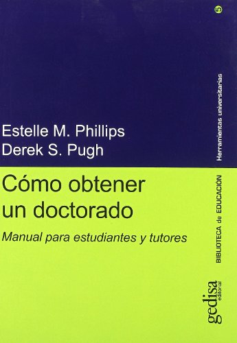 Cómo obtener un doctorado (Herramientas Universitarias) Cómo obtener un doctorado (Herramientas Universitarias)