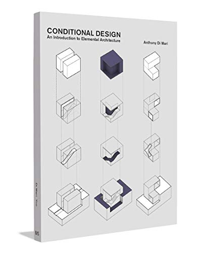Conditional Design: An introduction to elemental architecture