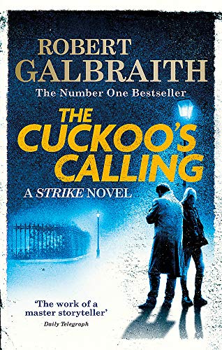 Cuckoo's Calling: Cormoran Strike Book 1