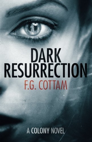 Dark Resurrection: 2 (A Colony Novel)