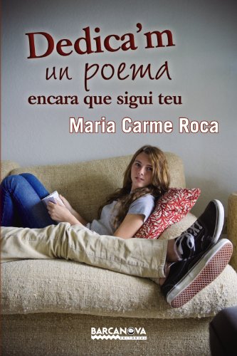 Dedica'm un poema encara que sigui teu (Llibres infantils i juvenils - Diversos) Dedica'm un poema encara que sigui teu (Llibres infantils i juvenils - Diversos)