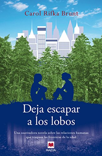 Deja escapar a los lobos: Una cautivadora novela sobre las relaciones humanas que traspasa las fronteras de la edad. (Éxitos literarios) Deja escapar a los lobos: Una cautivadora novela sobre las relaciones humanas que traspasa las fronteras de la edad. (Éxitos literarios)