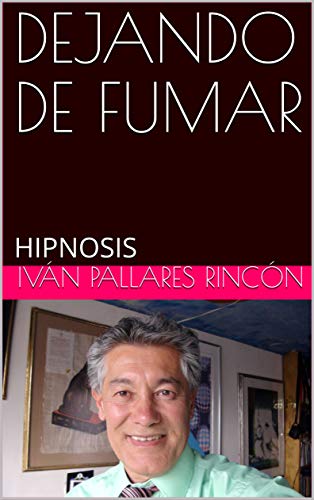 DEJANDO DE FUMAR: HIPNOSIS DEJANDO DE FUMAR: HIPNOSIS