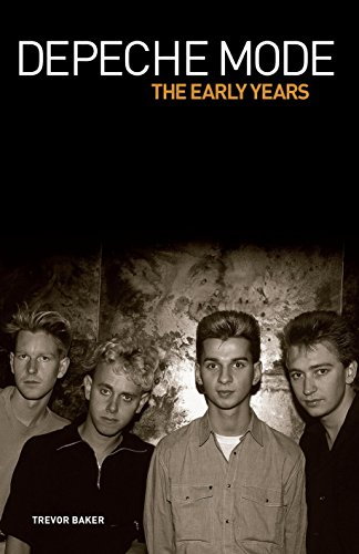 Depeche Mode - The Early Years 1981-1993 (English Edition)