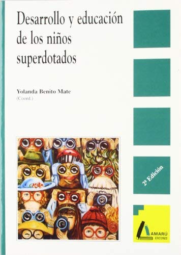 Desarrollo y educación de los niños superdotados by Yolanda Benito Mate (1996-02-01)