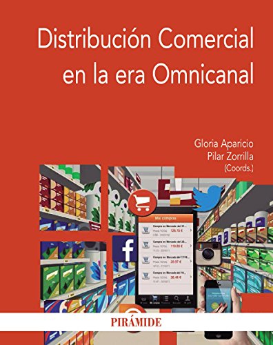 Distribución comercial en la era omnicanal (Economía y Empresa) Distribución comercial en la era omnicanal (Economía y Empresa)