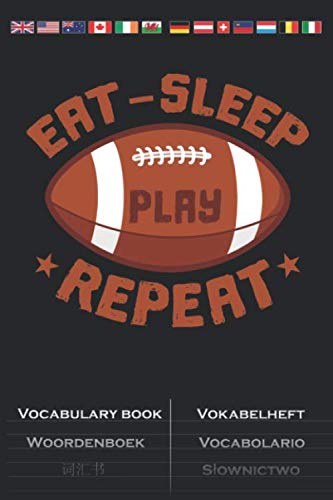 Eat sleep play football repeat Vokabelheft: Vokabelbuch mit 2 Spalten für Football Fans und Sportfreunde