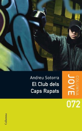 El Club dels Caps Rapats (COL.LECCIO JOVE Book 242) (Catalan Edition) El Club dels Caps Rapats (COL.LECCIO JOVE Book 242) (Catalan Edition)