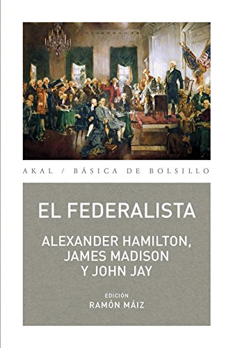 El Federalista: 300 (Básica de Bolsillo  Serie Clásicos del pensamiento político)