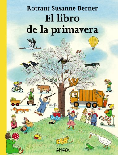 El libro de la primavera (PRIMEROS LECTORES (1-5 años) - Los libros de las estaciones)