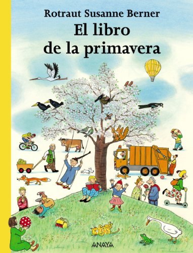 El libro de la primavera (PRIMEROS LECTORES (1-5 años) - Los libros de las estaciones) El libro de la primavera (PRIMEROS LECTORES (1-5 años) - Los libros de las estaciones)