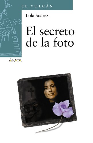 El secreto de la foto (LITERATURA INFANTIL (6-11 años) - El Volcán (Canarias))