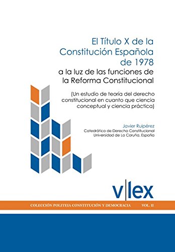 El Título X de la Constitución Española de 1978 a la luz de las funciones de la Reforma Constitucional