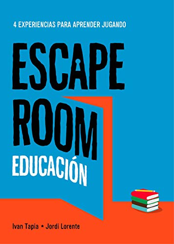 Escape room educación: 4 experiencias para aprender jugando (Librojuego) Escape room educación: 4 experiencias para aprender jugando (Librojuego)