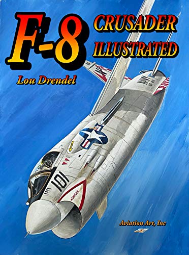 F-8 Crusader Illustrated (English Edition)