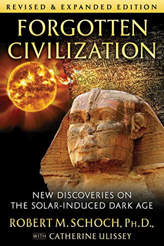 Forgotten Civilization: New Discoveries on the Solar-Induced Dark Age (English Edition)