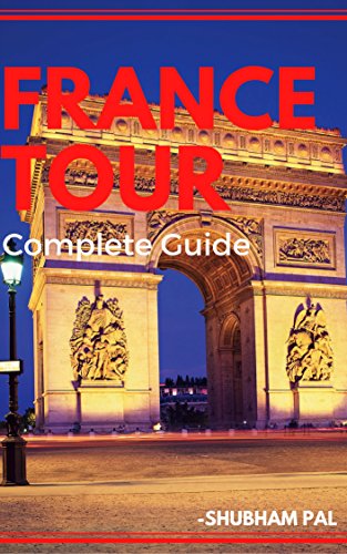 France Tour: Complete Guide (English Edition)