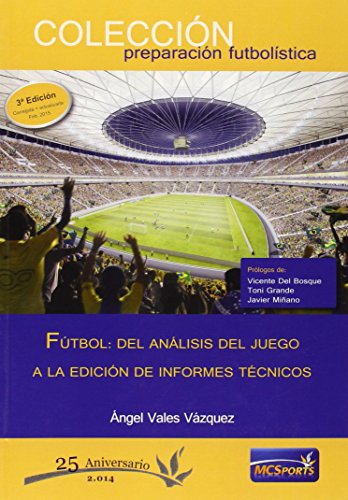 Fútbol: Del análisis del juego a la edición de informes técnicos (Preparacion Futbolistica)
