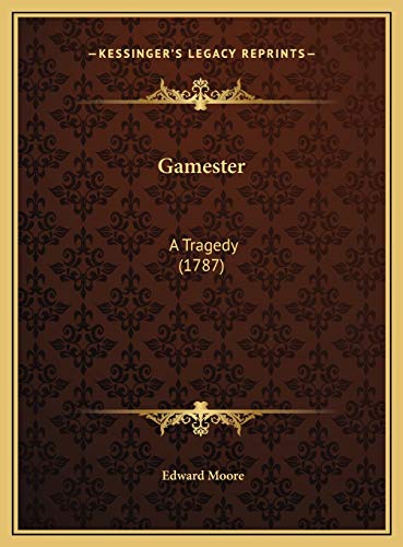 Gamester: A Tragedy (1787)