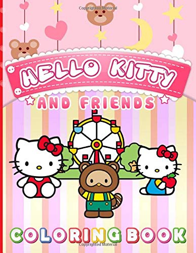Hello Kitty And Friend Coloring Book: Special Hello Kitty And Friend Coloring Books For Kid And Adult. (Exclusive Illustrations)