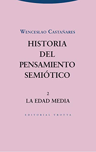 Historia Del Pensamiento Semiotico. 2: La Edad Media (Estructuras y procesos. Filosofía)