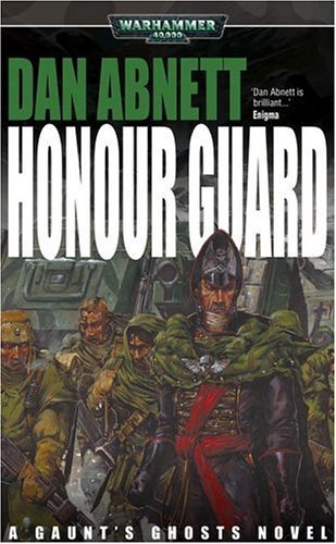 Honour Guard (Warhammer 40,000 Novels) by Abnett, Dan (2001) Mass Market Paperback
