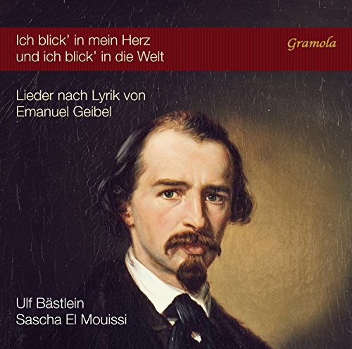 Ich blick' in mein Herz und ich blick' in die Welt : Lieder d'après Emanuel Geibel. Bästlein, El Mouissi.