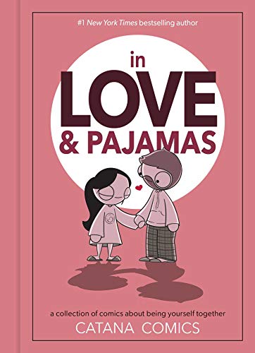 IN LOVE & PAJAMAS HC: A Collection of Comics about Being Yourself Together