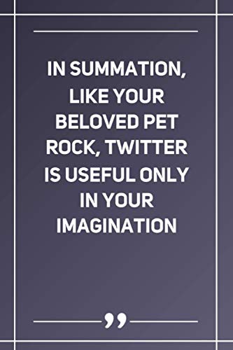 In Summation, Like Your Beloved Pet Rock, Twitter Is Useful Only In Your Imagination: Wide Ruled Lined Paper Notebook | Gradient Color - 6 x 9 Inches (Soft Glossy Cover)