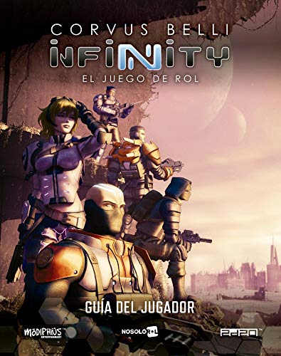Infinity Jdr: Guía Del Jugador (Infinity: El Juego de Rol)