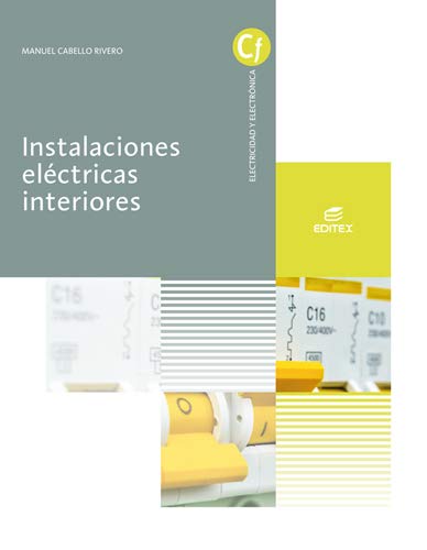 Instalaciones eléctricas interiores (Ciclos Formativos) Instalaciones eléctricas interiores (Ciclos Formativos)