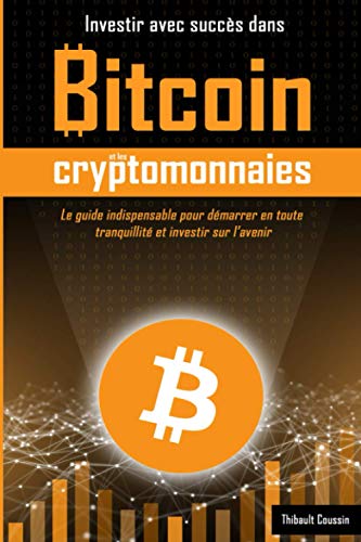 Investir avec succès dans Bitcoin et les cryptomonnaies: édition Premium en couleur